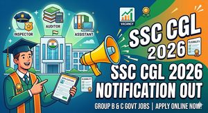 ssc cgl recruitment 2026 notification out apply online, vacancy & eligibility